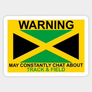 Warning May Constantly Chat About Jamaican Track & Field Sticker